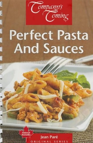 Perfect Pasta & Sauces (Company's Coming)