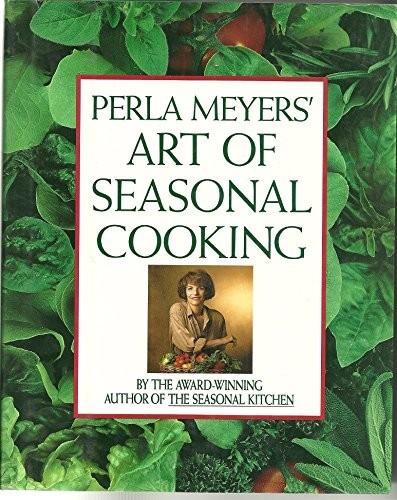 Perla Meyers' Art of Seasonal Cooking