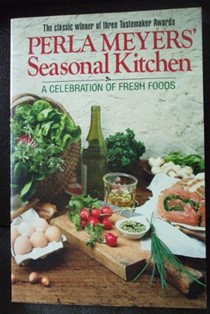 Perla Meyers' Seasonal Kitchen: A celebration of fresh foods