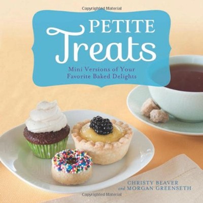 Petite Treats: Mini Versions of All Your Favourite Baked Delights