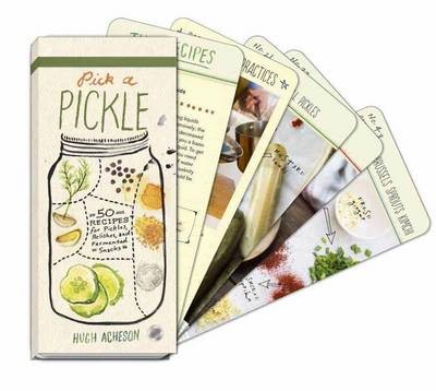 Pick a Pickle: 50 Recipes for Pickles, Relishes, and Fermented Snacks
