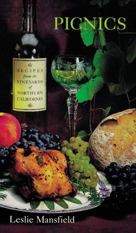 Picnic: Recipes From The Vineyards of Northern California