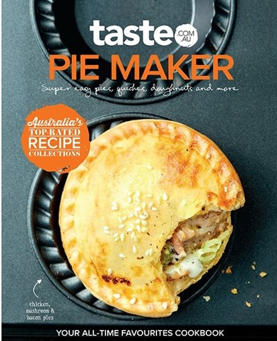 Pie Maker: Super Easy Pies, Quiches, Doughnuts & More
