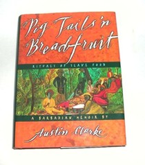 Pig Tails'n Breadfruit: The Rituals of Slave Food