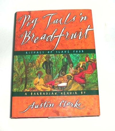 Pig Tails'n Breadfruit: The Rituals of Slave Food