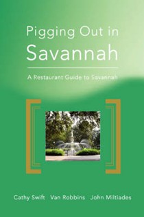 Pigging Out in Savannah: A Restaurant Guide to Savannah