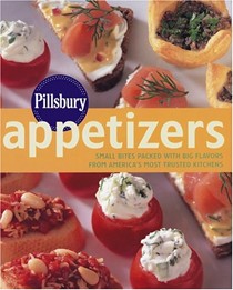 Pillsbury Appetizers: Small Bites Packed with Big Flavors from America's Most Trusted Kitchens