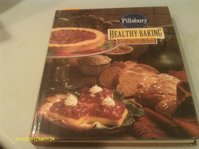 Pillsbury Healthy Baking: Fresh Approaches to More Than 200 Favorite Recipes