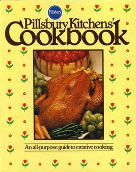Pillsbury Kitchens' Cookbook: An All-Purpose Guide to Creative Cooking