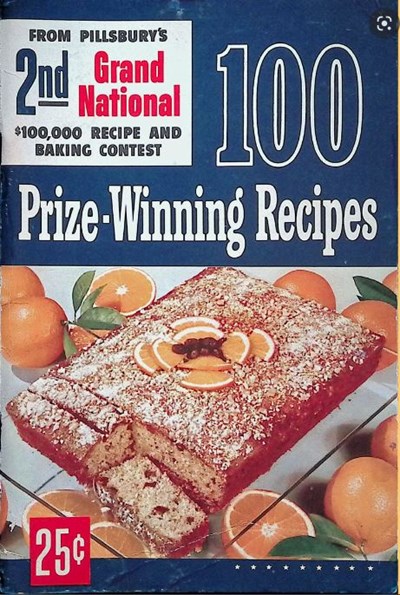 Pillsbury's 100 Prize-Winning Recipes: From Pillsbury’s 2nd Grand National $100,000 Recipe and Baking Contest