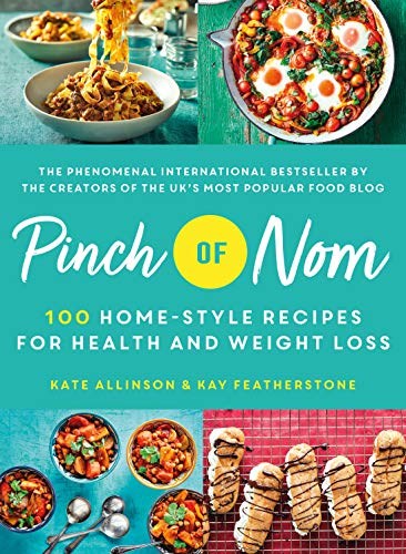 Pinch of Nom: 100 Home-Style Recipes for Health and Weight Loss