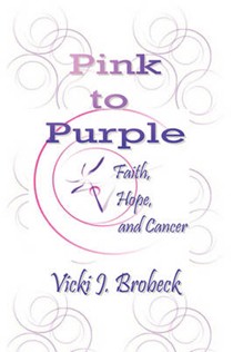Pink to Purple: Faith, Hope, and Cancer