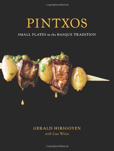 Pintxos - Small Plates in the Basque Tradition
