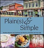 Plain(s) and Simple: Recipes and Traditions That Reared a President and First Lady