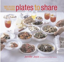 Plates to Share: Simple Delicious Meals to Enjoy with Friends