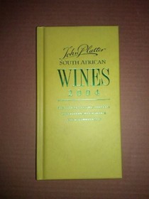 Platter's South African Wines: Guide to Cellars, Vineyards and Winemakers