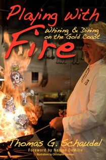 Playing With Fire: Whining & Dining on the Gold Coast