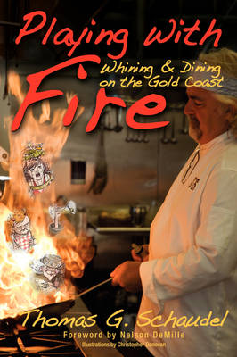 Playing With Fire: Whining & Dining on the Gold Coast
