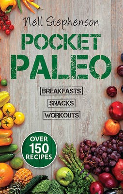 Pocket Paleo: Breakfast, Snacks, Workout Recipes