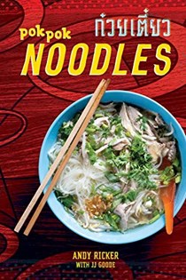 Pok Pok Noodles: Recipes from Thailand and Beyond