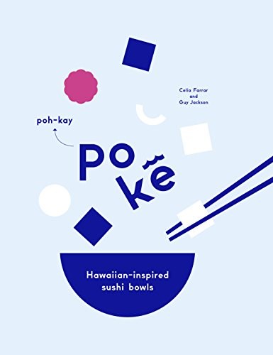 Poké: Hawaiian-Inspired Sushi Bowls