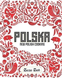 Polska: New Polish Cooking