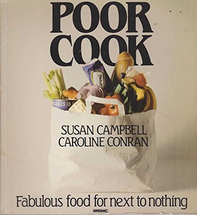 Poor Cook: Fabulous Food for Next to Nothing