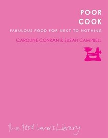 Poor Cook (The Food Lover's Library Series): Fabulous Food for Next to Nothing
