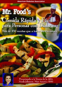 Por: Mr. Food Comida Rapida y Facil Para Personas Con Diabetes: Mas de 150 Recetas Que Encantara A Todos