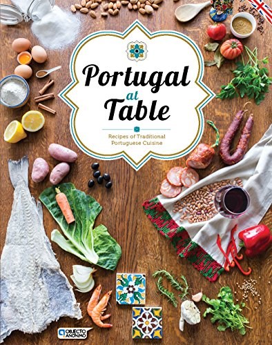 Portugal at Table - Traditional Cuisine (English Edition)