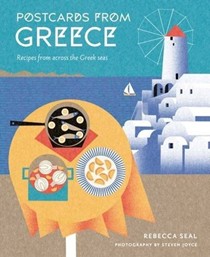 Postcards from Greece: Recipes from Across the Greek Seas