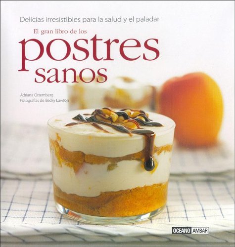 Postres Sanos - El Gran Libro