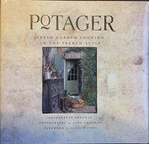 Potager: Fresh Garden Cooking in the French Style