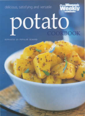 Potato Cookbook: Delicious, Satisfying and Versatile