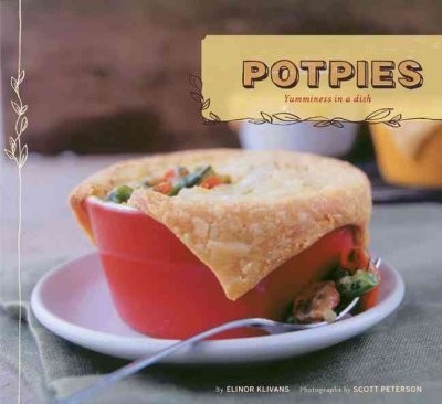 Potpies: Yumminess in a Dish