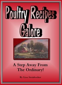 Poultry Recipes Galore, A Step Away From The Ordinary