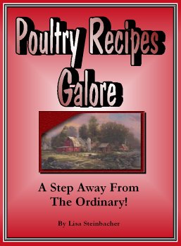 Poultry Recipes Galore, A Step Away From The Ordinary