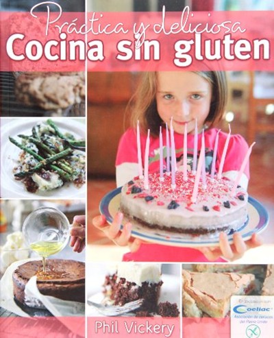 Practica y Deliciosa Cocina Sin Gluten