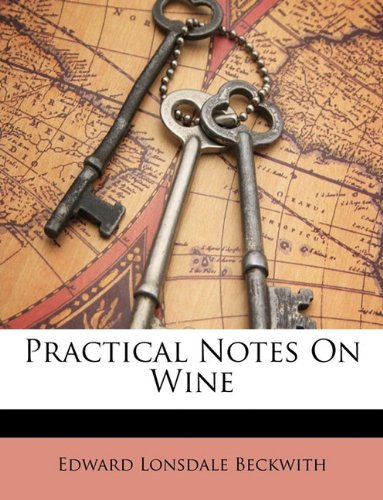 Practical Notes on Wine