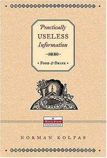 Practically Useless Information On Food And Drink