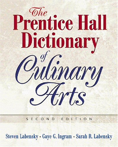 Prentice Hall Dictionary of Culinary Arts, Second Edition