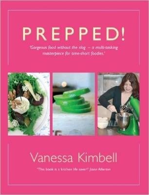 Prepped!: Gorgeous Food Without the Slog: A Multi-Tasking Masterpiece for Time-Short Foodies