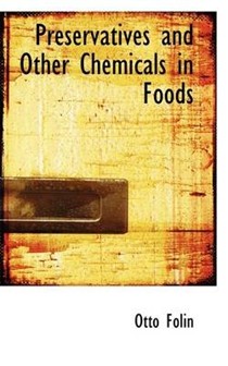 Preservatives and Other Chemicals in Foods