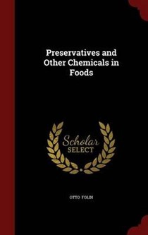 Preservatives and Other Chemicals in Foods