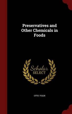 Preservatives and Other Chemicals in Foods