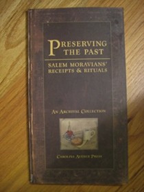 Preserving the Past: Salem Moravians' Receipts & Rituals