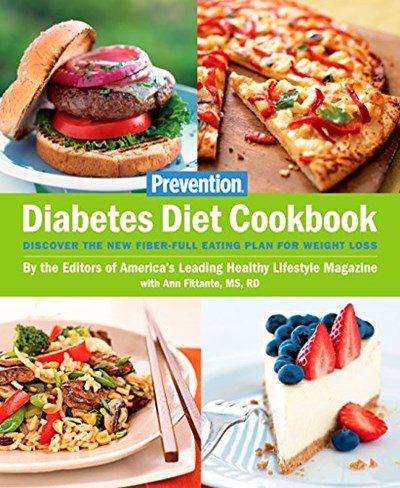 Prevention Diabetes Diet Cookbook: Discover the New Fiber-FULL Eating Plan for Weight Loss (Prevention Diets)