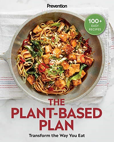 Prevention The Plant-Based Plan: Transform the Way You Eat