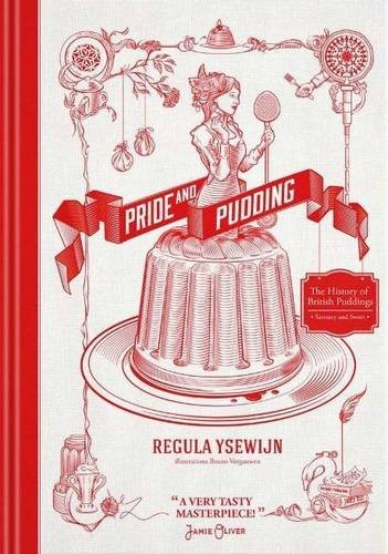 Pride And Pudding The History Of British Puddings Savoury And Sweet Eat Your Books 