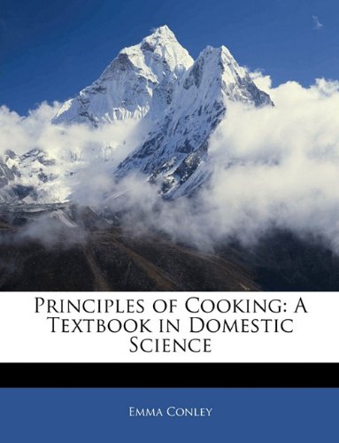Principles of Cooking: A Textbook in Domestic Science